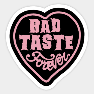 Bad Taste Forever pink logo by Bad Taste Forever Sticker